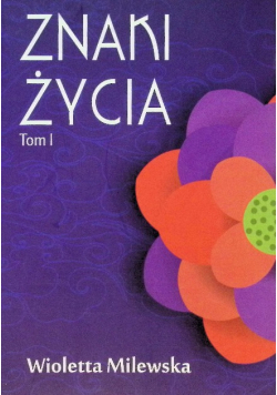 Znaki życia. Tom I