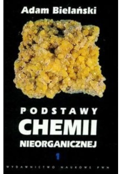 Podstawy chemii nieorganicznej Tom 1