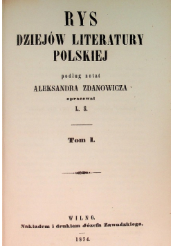 Rys dziejów literatury polskiej Tom I, 1874 r.