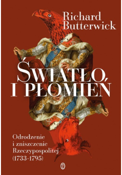 Światło i płomień. Odrodzenie i zniszczenie