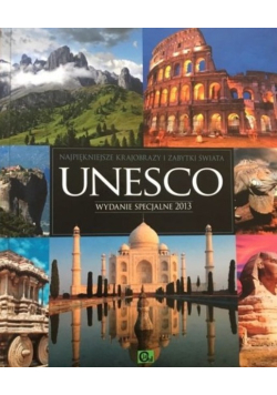 Najpiękniejsze krajobrazy i zabytki świata UNESCO