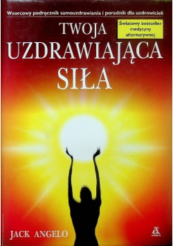Twoja Uzdrawiająca siła