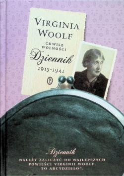 Chwile wolności  Dzienniki 1915 - 1941