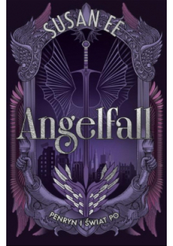 Angelfall. Tom 2  Penryn i świat po