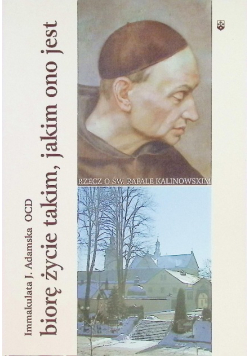 Biorę życie takim, jakim ono jest