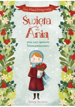 Święta z Anią oraz inne opowieści bożonarodzeniowe