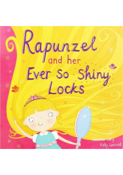 Rapunzel And Her Ever So Shiny Locks