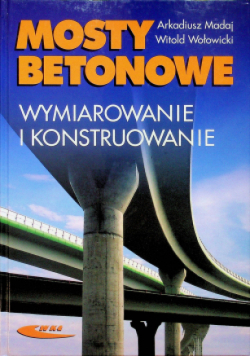 Mosty betonowe Wymiarowanie i konstruowanie