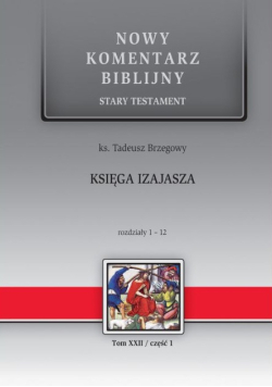 Nowy Komentarz Biblijny  rozdziały 1 - 12 Księga Izajasza Tom 22 Część 1