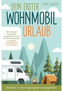 Dein erster Wohnmobil-Urlaub