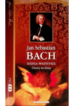 Jan Sebastian Bach Dzieła wszystkie