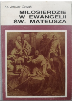 Miłosierdzie w ewangelii św. Mateusza