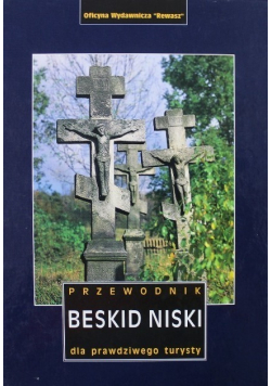 Beskid Niski Przewodnik dla prawdziwego turysty