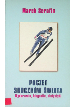 Poczet skoczków świata wydarzenia biografie statystyki