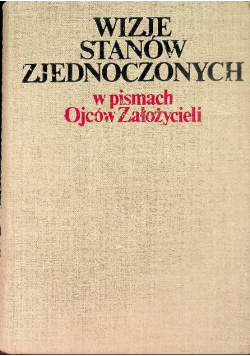 Wizje Stanów Zjednoczonych w pismach Ojców Założycieli