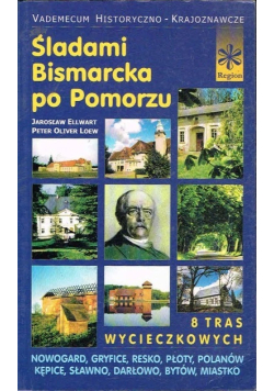 Śladami Bismarcka po Pomorzu