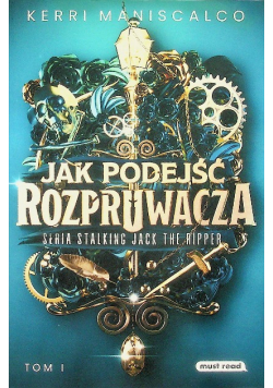 Jak podejść Rozpruwacza Tom I