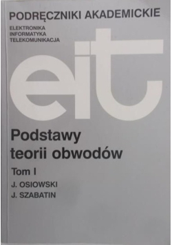 Podstawy teorii obwodów Tom I