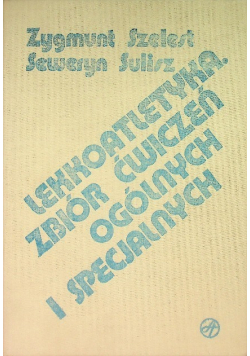 Lekkoatletyka zbiór ćwiczeń ogólnych i specjalnych