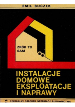Instalacje domowe eksploatacyjne i naprawy