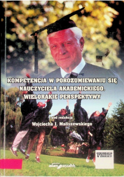 Kompetencja w porozumiewaniu się nauczyciela akademickiego wielorakie perspektywy