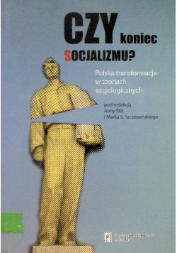 Czy koniec socjalizmu