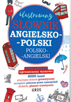 Ilustrowany słownik angielsko - polski polsko - angielski