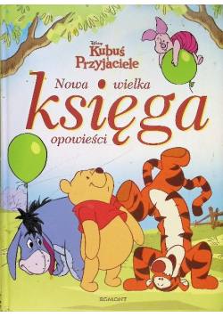 Kubuś i przyjaciele  Nowa wielka księga opowieści