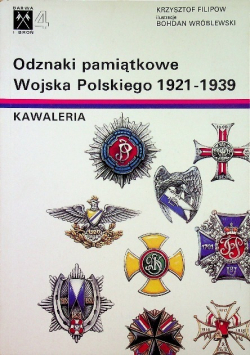 Barwa i Broń Tom 4 Odznaki pamiątkowe Wojska Polskiego 1921 - 1939