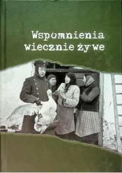 Wspomnienia wiecznie żywe Część II
