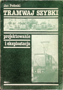 Tramwaj szybki Projektowanie i eksploatacja
