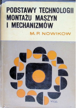Podstawy technologii montażu maszyn i mechanizmów