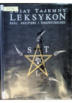 Świat tajemny Leksykon magii okultyzmu i parapsychologii