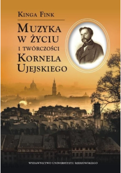 Muzyka w życiu i twórczości Kornela Ujejskiego