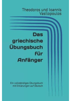 Das griechische Ubungsbuch fur Anfanger