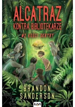 Alcatraz kontra Bibliotekarze Tom 2 Kości skryby