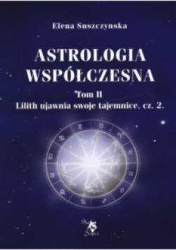 Astrologia współczesna Tom II