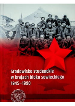 Środowisko studenckie w krajach bloku sowieckiego 1945 1990
