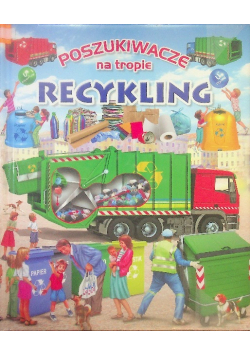 Poszukiwacze na tropie Recykling