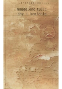 Sny i kamienie