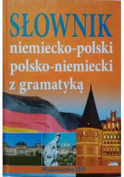 Słownik niemiecko polski polsko niemiecki z gramatyką