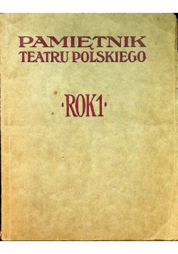 Pamiętnik teatru polskiego Rok I 1914 r