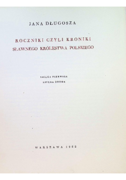 Roczniki czyli kroniki sławnego Królestwa Polskiego