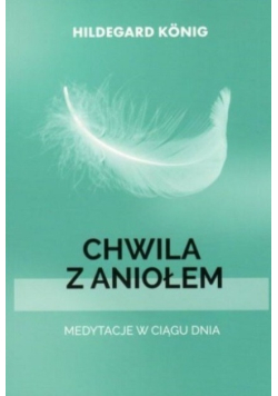 Przerwa z aniołem medytacje w ciągu dnia
