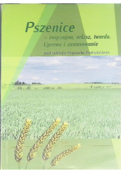 Pszenice zwyczajna, orkisz, twarda uprawa pszenicy