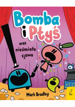 Bomba i Ptyś oraz nieśmiała zjawa Tom 3