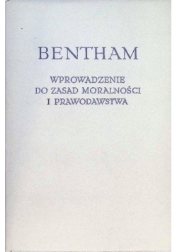 Wprowadzenie do zasad moralności i prawodawstwa