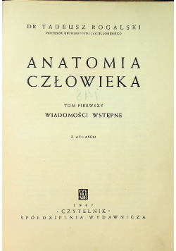Anatomia człowieka wiadomości wstępne Tom 1 1947 r.
