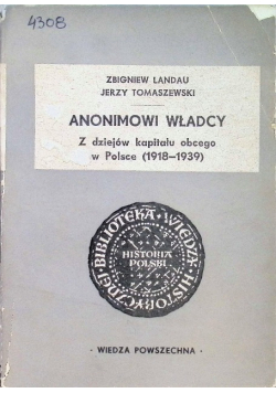 Anonimowi władcy Z dziejów kapitału obcego w Polsce