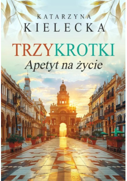 Trzykrotki apetyt na życie